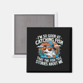 Ik ben zo goed in het vangen van vis dat de vissen magneet (Voorkant / Achterkant)