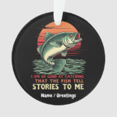 Ik ben zo goed in het vangen van vis ornament (voorkant)
