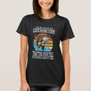 Ik Ben Zo Goed In Het Vangen Van Vissen Dat De Vis T-shirt