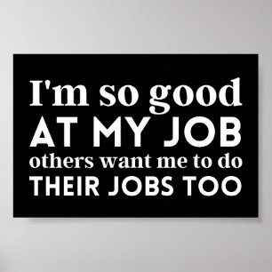Ik ben zo goed in mijn werk poster