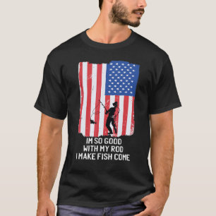 Ik ben zo goed met mijn hengel dat ik vissen naar  t-shirt