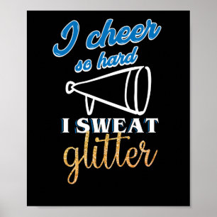 Ik ben zo hard dat ik Glitter Cute Cheerleader zwe Poster