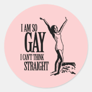 Ik ben zo homo dat ik niet meer helder kan denken ronde sticker