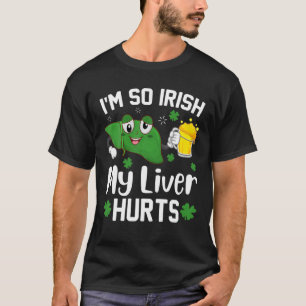 Ik ben zo Iers dat mijn leverhutten Beer St. Patr  T-shirt