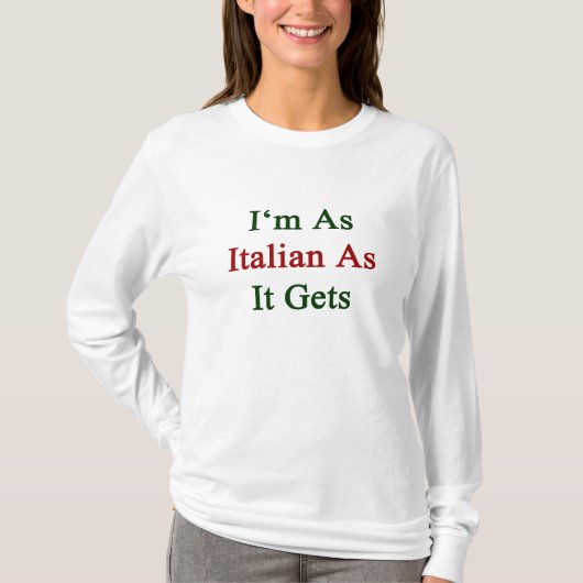 Ik ben zo Italiaans als het wordt. T-shirt (Voorkant)