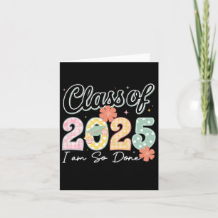 Ik ben zo klaar CL van 2025 Afstuderen 2025 Laatst Kaart