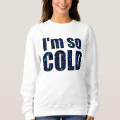 "Ik ben zo koud blauw glitter" Trui (Voorkant)