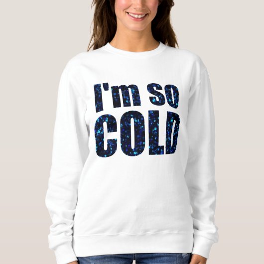 "Ik ben zo koud blauw glitter" Trui (Voorkant)