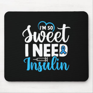 Ik ben zo lief dat ik insuline diabetesbewustzijn muismat