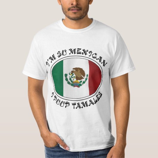 Ik ben zo Mexicaans ik Poop Tamales T-shirt (Voorkant)