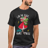 Ik ben zo-Nice-Santa-Came-Twice Naughty Dirty Joke T-shirt (Voorkant)