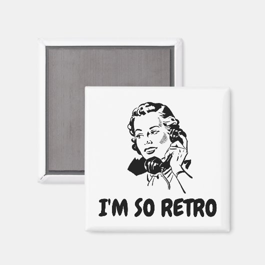 Ik ben zo retro grappige magneten, jaren 1950 huis magneet (Voorkant / Achterkant)