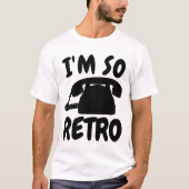 IK BEN ZO RETRO,  T-shirts (Voorkant)