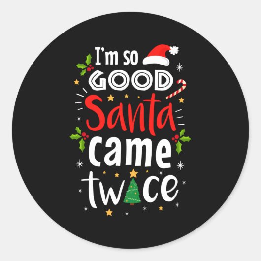 Ik ben zo Santa Came Twice Ronde Sticker (Voorkant)