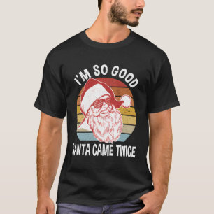 Ik ben zo Santa Came Twice T-shirt