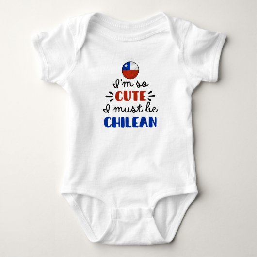 Ik ben zo schattig dat ik Chileens moet zijn Romper (Voorkant)