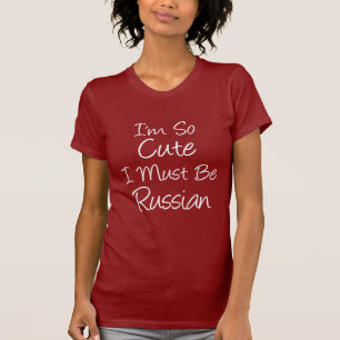 Ik ben zo schattig dat ik Russisch moet zijn T-shirt