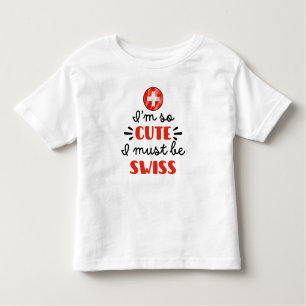 Ik ben zo schattig dat ik Zwitser moet zijn Kinder Shirts