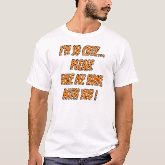 "Ik ben zo schattig..." grappig gezegde shirt (Voorkant)