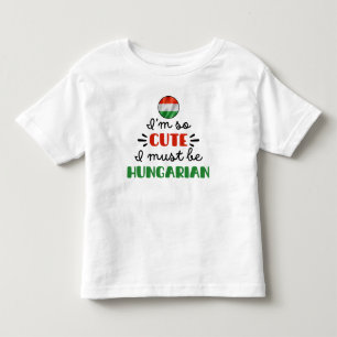 Ik ben zo schattig, ik moet Hongaars zijn Kinder Shirts