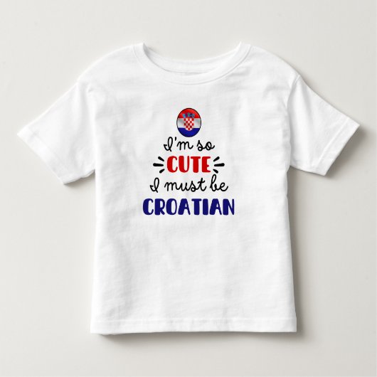 Ik ben zo schattig, ik moet wel Kroatisch zijn Kinder Shirts (Voorkant)