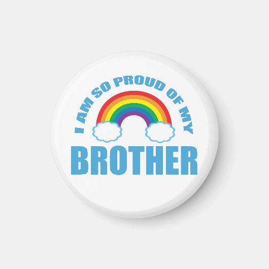 Ik ben zo trots op mijn broer Rainbow Gay Pride Magneet (Voorkant)