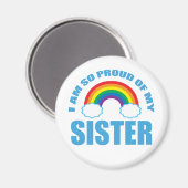 Ik ben zo trots op mijn zus Rainbow Gay Pride Magneet (Voorkant / Achterkant)