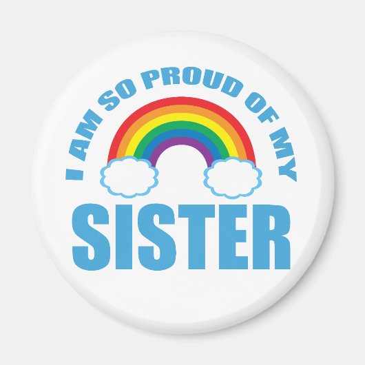 Ik ben zo trots op mijn zus Rainbow Gay Pride Magneet (Voorkant)