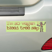 Ik ben zo VEGAN dat ik een boomsap heb. Bumpersticker (Op auto)