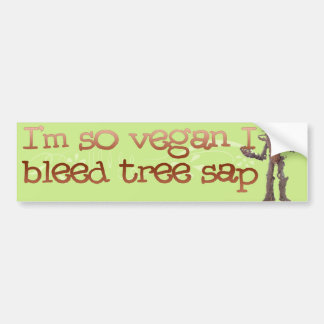Ik ben zo VEGAN dat ik een boomsap heb. Bumpersticker
