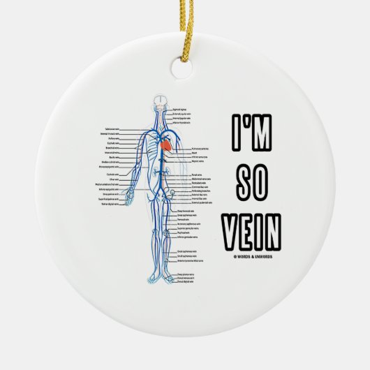 Ik ben zo Vein (Circulatory System Anatomy Veins) Keramisch Ornament (Voorkant)