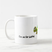 Ik ben zo ver achter me koffiemok (Links)