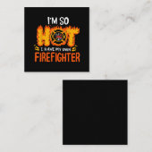 Ik ben zo warm dat ik mijn eigen brandweerman heb vierkante visitekaartje (Voorkant / Achterkant)
