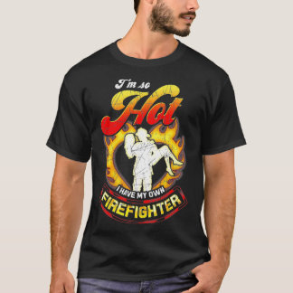 Ik ben zo warm dat ik mijn eigen brandweervrouw ca t-shirt