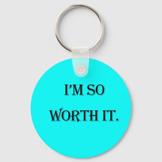 Ik ben zo Worth It sleutelhanger, keyring Sleutelhanger (Voorkant)