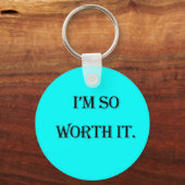 Ik ben zo Worth It sleutelhanger, keyring Sleutelhanger (Voorkant)