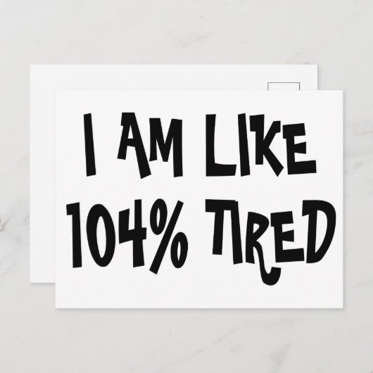 IK BEN ZOALS 104% GEWEZEN - DE FUNNY PUN LAZY BRIEFKAART (Voorkant / Achterkant)