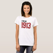 Ik ben zo'n 1913 t-shirt (Voorkant volledig)