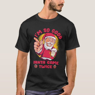 Ik ben zo'n goede kerstman, twee volwassenen, idio t-shirt