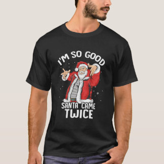 IK Ben Zo'n Kerstman Die Tweemaal Komt Vies Kerstm T-shirt