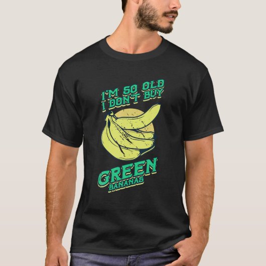 Ik ben zo'n oude, grappige groene banaan's met  Ma T-shirt (Voorkant)