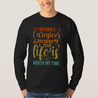 Ik ben zorgverlener geworden omdat je leven de moe t-shirt