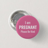 Ik ben zwanger, wees aardig ronde button 3,2 cm (Voorkant /achterkant)