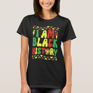Ik ben Zwarte Geschiedenis Geschiedenis Maand Afri T-shirt