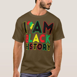 Ik ben zwarte geschiedenis maand Afrikaanse Amerik T-shirt