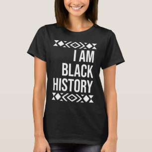 Ik ben Zwarte Geschiedenis voor de Zwarte Maand va T-shirt