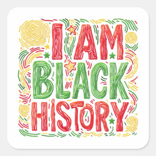 Ik ben Zwarte Geschiedenis - Zwart Activisme Vierkante Sticker