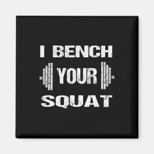 Ik bench je squat grappige powerlifting bodybuildi magneet