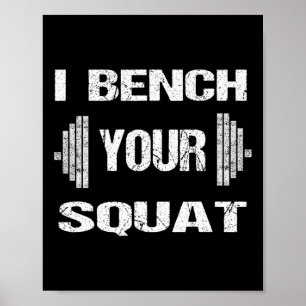 Ik bench je squat grappige powerlifting bodybuildi poster