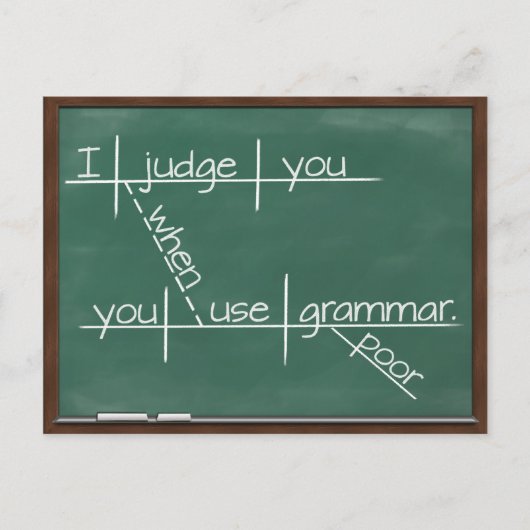 Ik beoordeel je als je arme grammatica gebruikt. briefkaart (Voorkant)